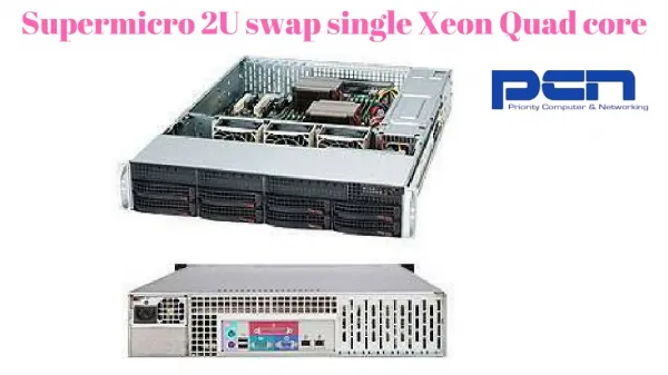 Supermicro 2U swap single Xeon Quad core