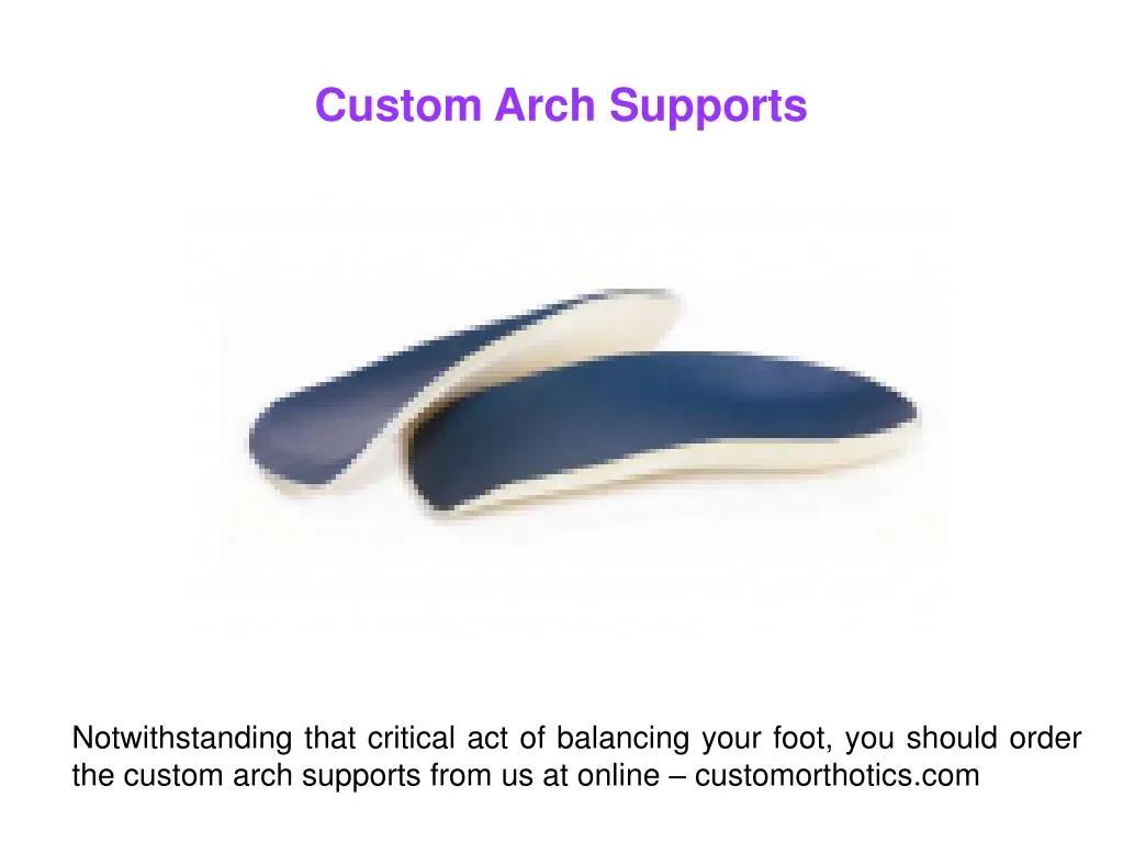 custom arch supports