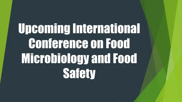 Upcoming International Conference on Food Microbiology and Food Safety