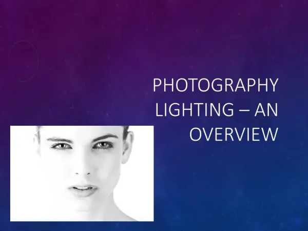 Photography Lighting – An Overview