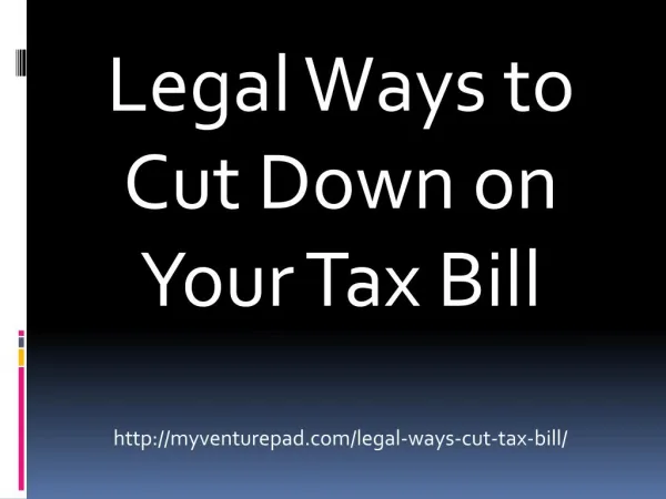 Legal Ways to Cut Down on Your Tax Bill