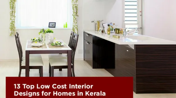 13 Top Low Cost Interior Design for Homes in Kerala