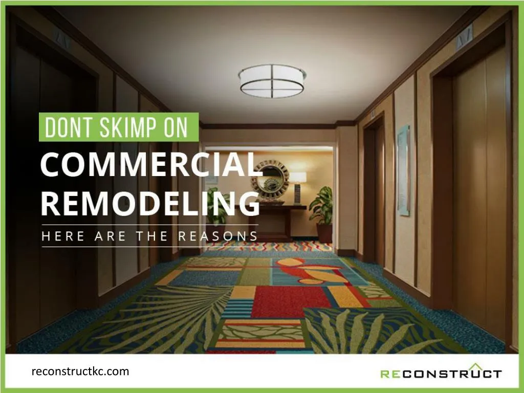 don t skimp on commercial remodeling here are the reasons