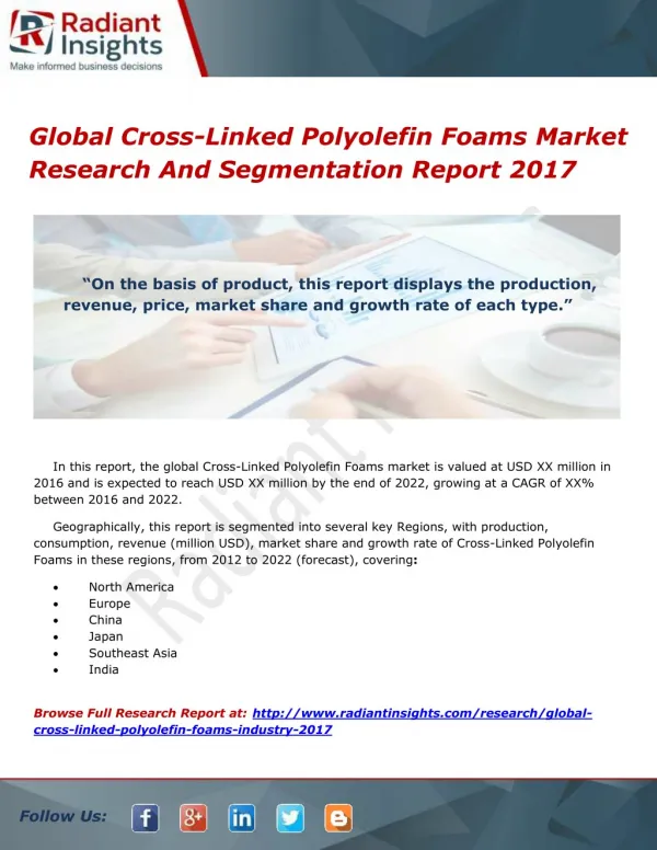 Global Cross-Linked Polyolefin Foams Market Research And Segmentation Report 2017