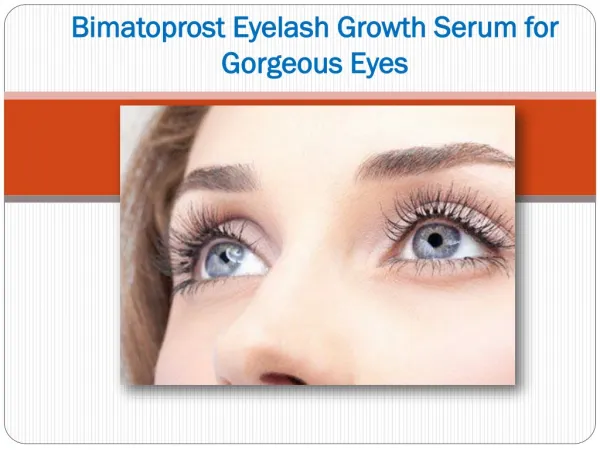 Bring in lot of attention with long lashes: Bimatoprost