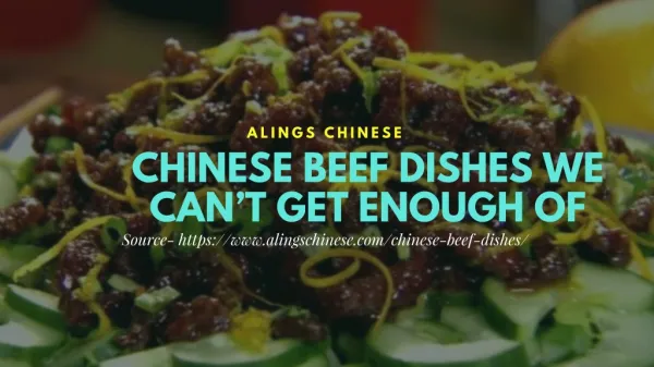 Chinese Beef Dishes We Can’t Get Enough Of