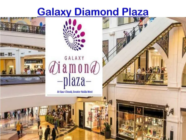 Galaxy Diamond Plaza in Noida Extension