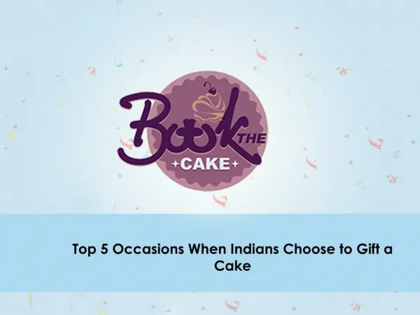 The Occasions When You Should Gift a Cake | Bookthecake