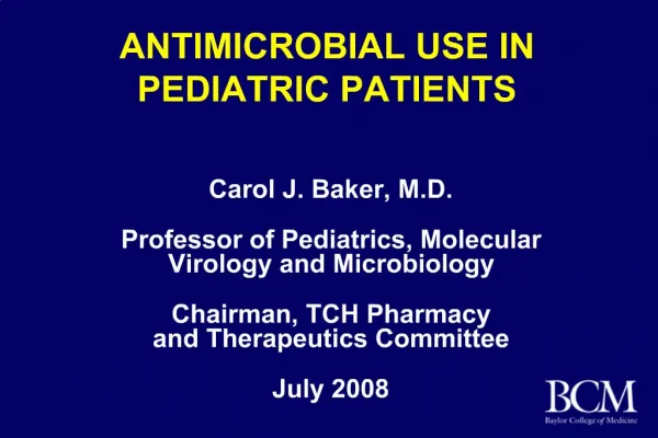 ANTIMICROBIAL USE IN PEDIATRIC PATIENTS