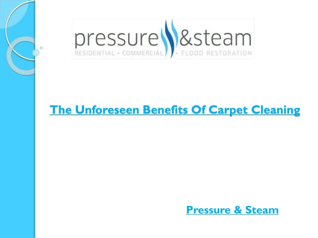 the unforeseen benefits of carpet cleaning