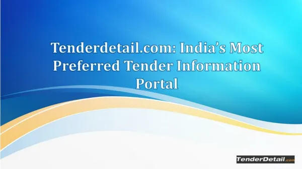 Tenderdetail.com: India’s Most Preferred Tender Information Portal