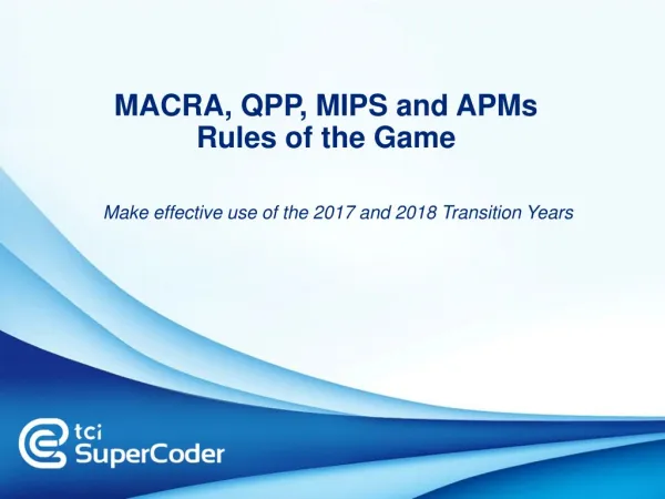 MACRA, QPP, MIPS and APMs Rules of the Game