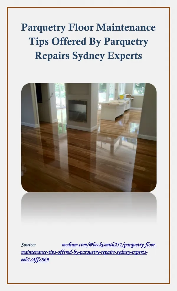 Parquetry Floor Maintenance Tips Offered By Parquetry Repairs Sydney Experts