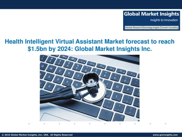 Health Intelligent Virtual Assistant Market to witness more than 31% CAGR from 2017 to 2024