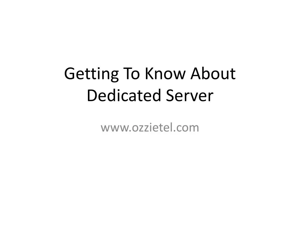 getting to know about dedicated server