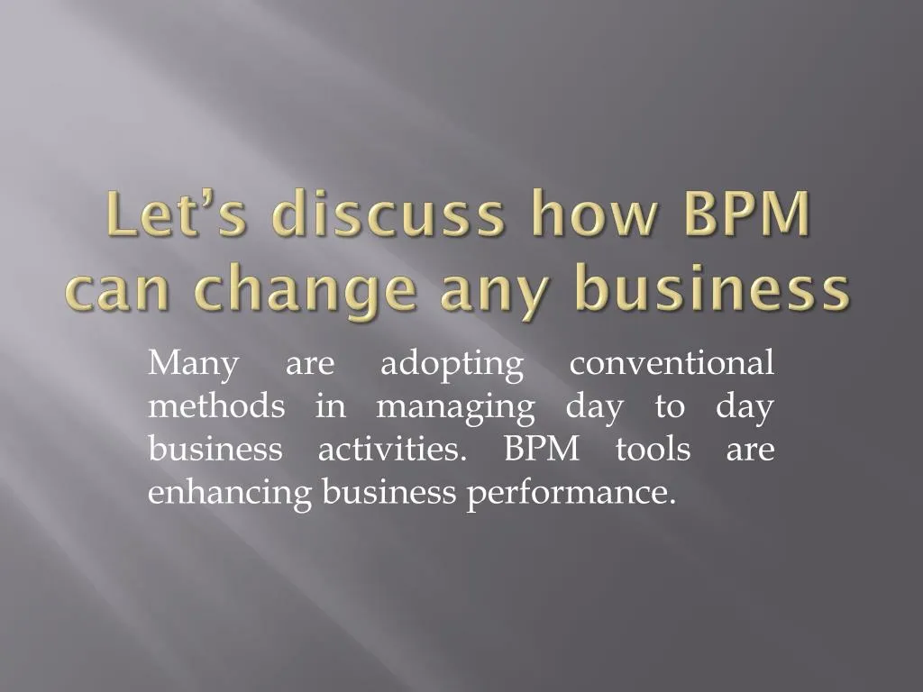 let s discuss how bpm can change any business
