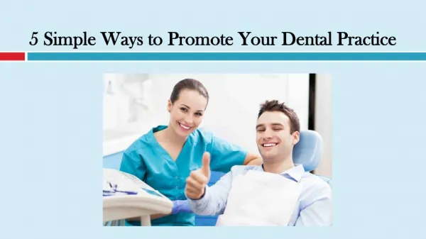 Simple Ways to Promote Your Dental Practice