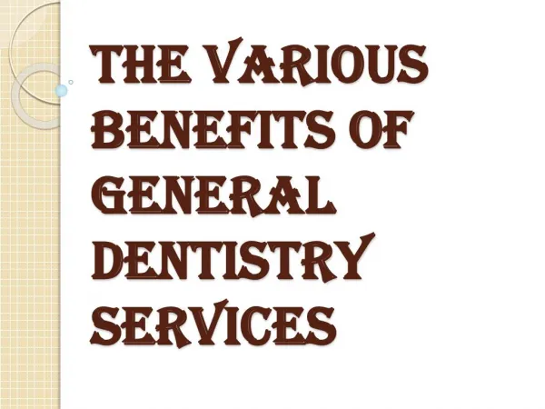 Benefits of General Dentistry Services