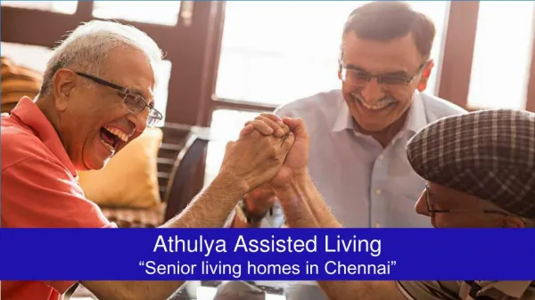 Athulya - Exclusive assisted living facility for senior citizens