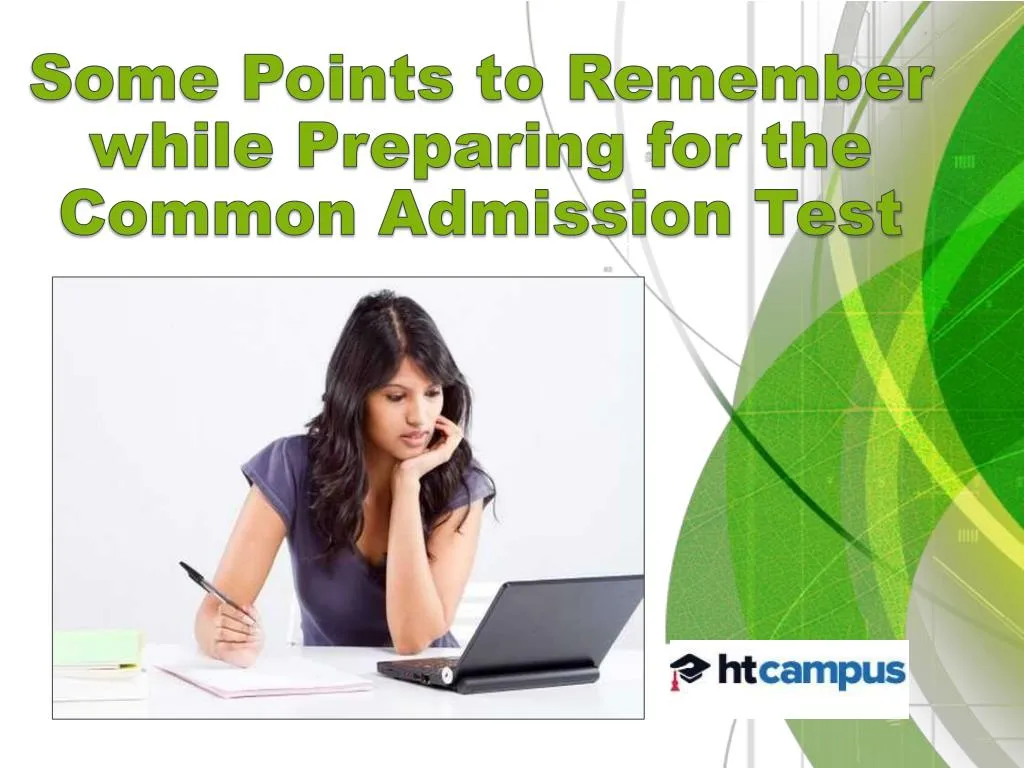 some points to remember while preparing for the common admission test
