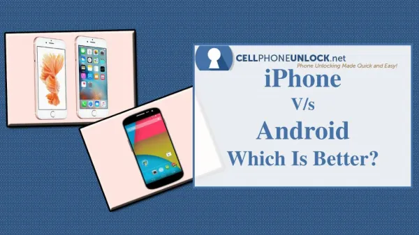 iPhone or Android: Which Is Better?