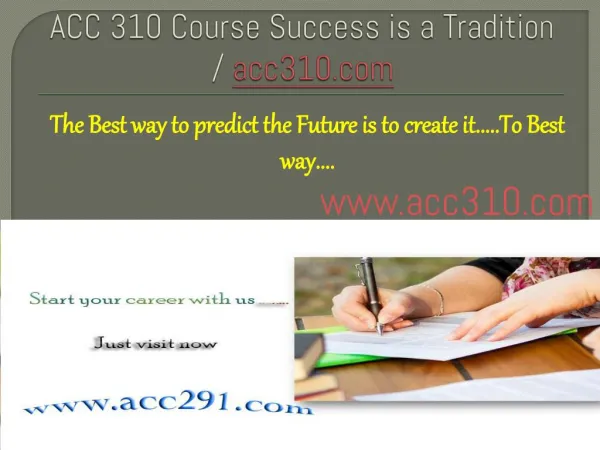 ACC 310 Course Success is a Tradition / acc310.com