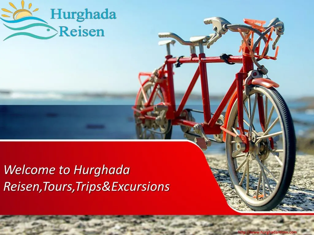 welcome to hurghada reisen tours trips excursions