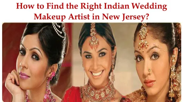 How to Find the Right Indian Wedding Makeup Artist in New Jersey?