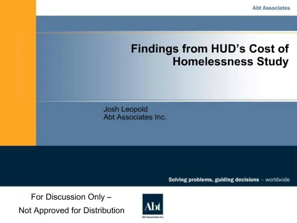 Findings from HUD s Cost of Homelessness Study