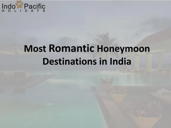 Most Romantic Honeymoon Destinations in India