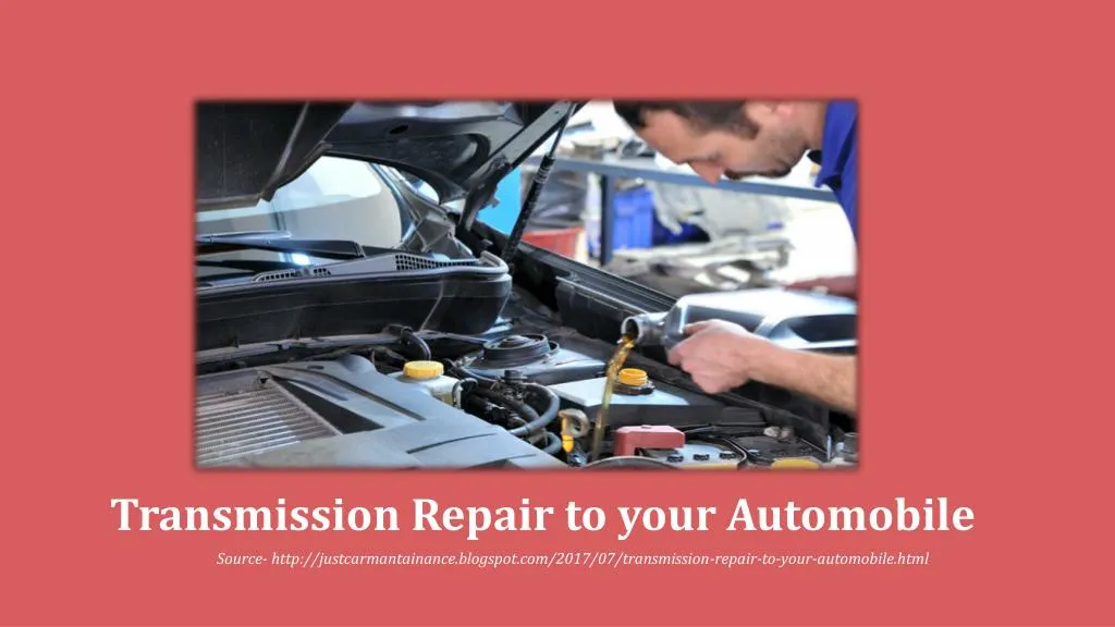 transmission repair to your automobile