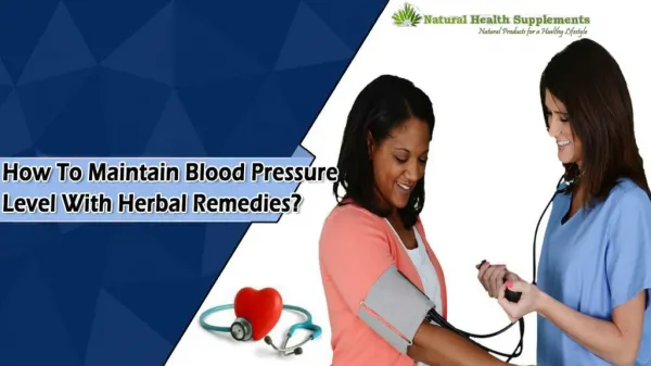 How To Maintain Blood Pressure Level With Herbal Remedies?