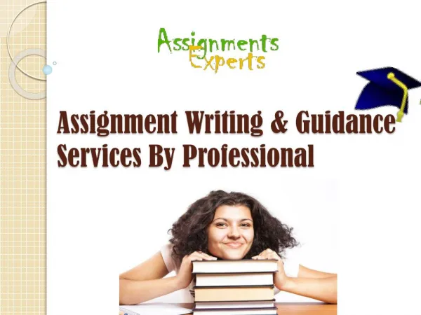 Assignment Writing & Guidance Services By Professional