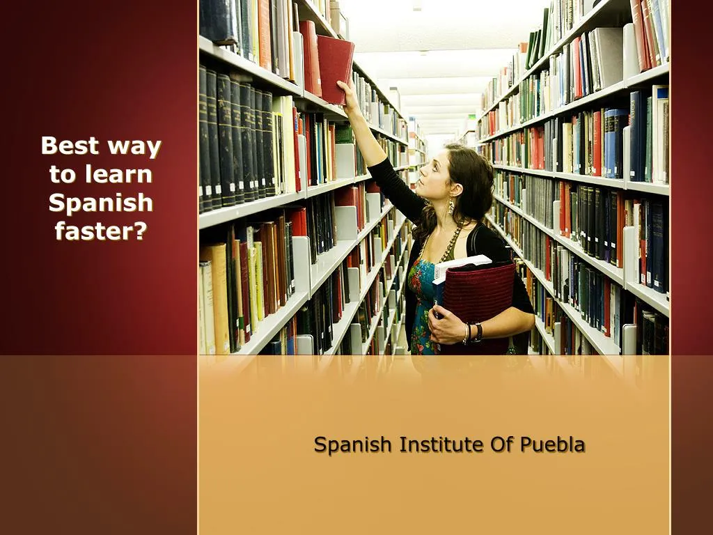 best way to learn spanish faster
