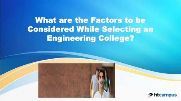 What are the Factors to be Considered While Selecting an Engineering College?