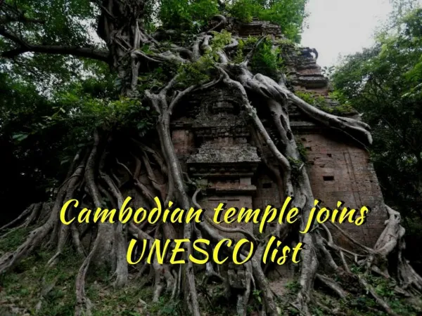 Cambodian temple site joins Unesco world heritage list