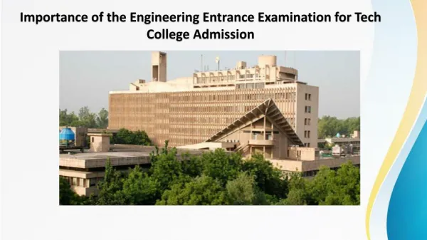 Importance of Engineering Entrance Exam to Take Admission in Tech College