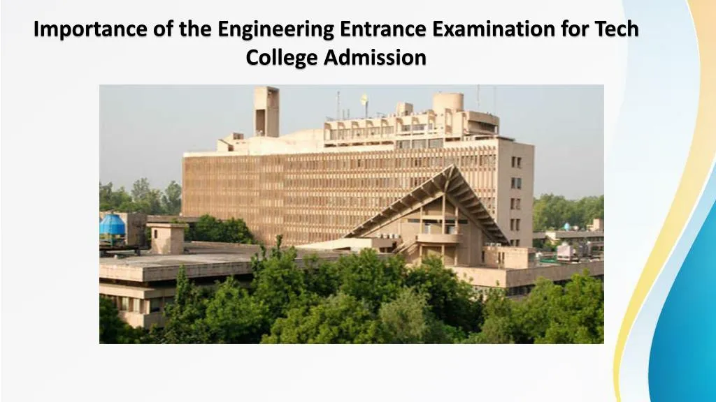 importance of the engineering entrance examination for tech college admission
