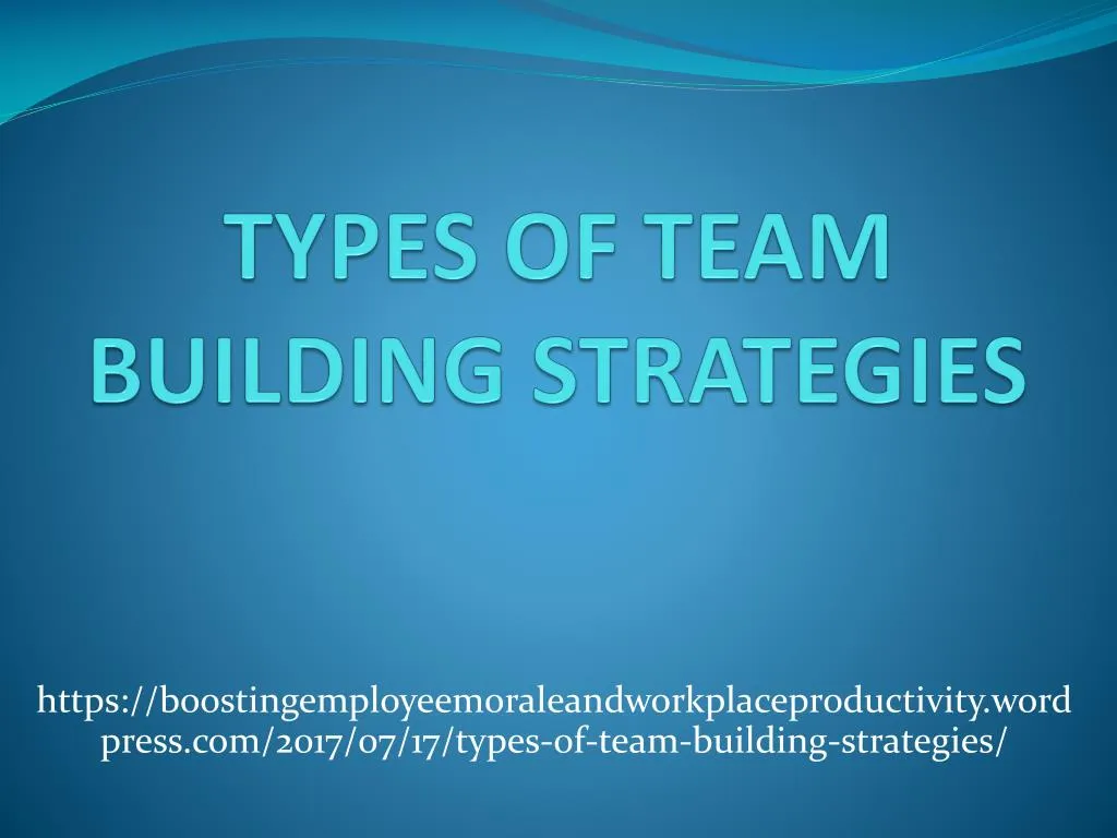 types of team building strategies