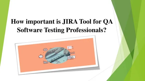 How important is JIRA Tool for QA Software Testing Professionals?