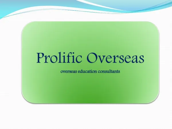Get The Best Study Overseas Consultant Services In Greater Noida - Prolific Overseas