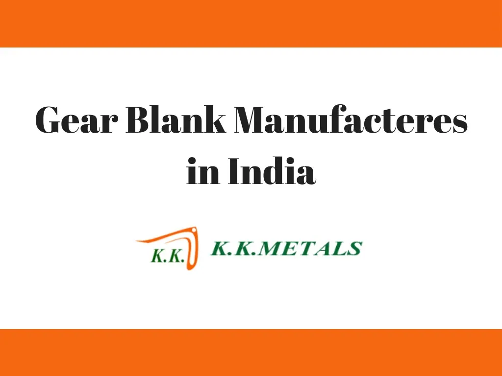 gear blank manufacteres in india