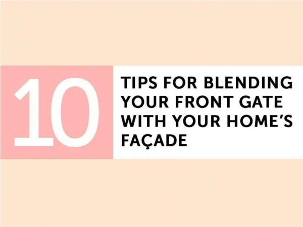 10 Tips for Blending Your Front Gate with Your Home’s Facade