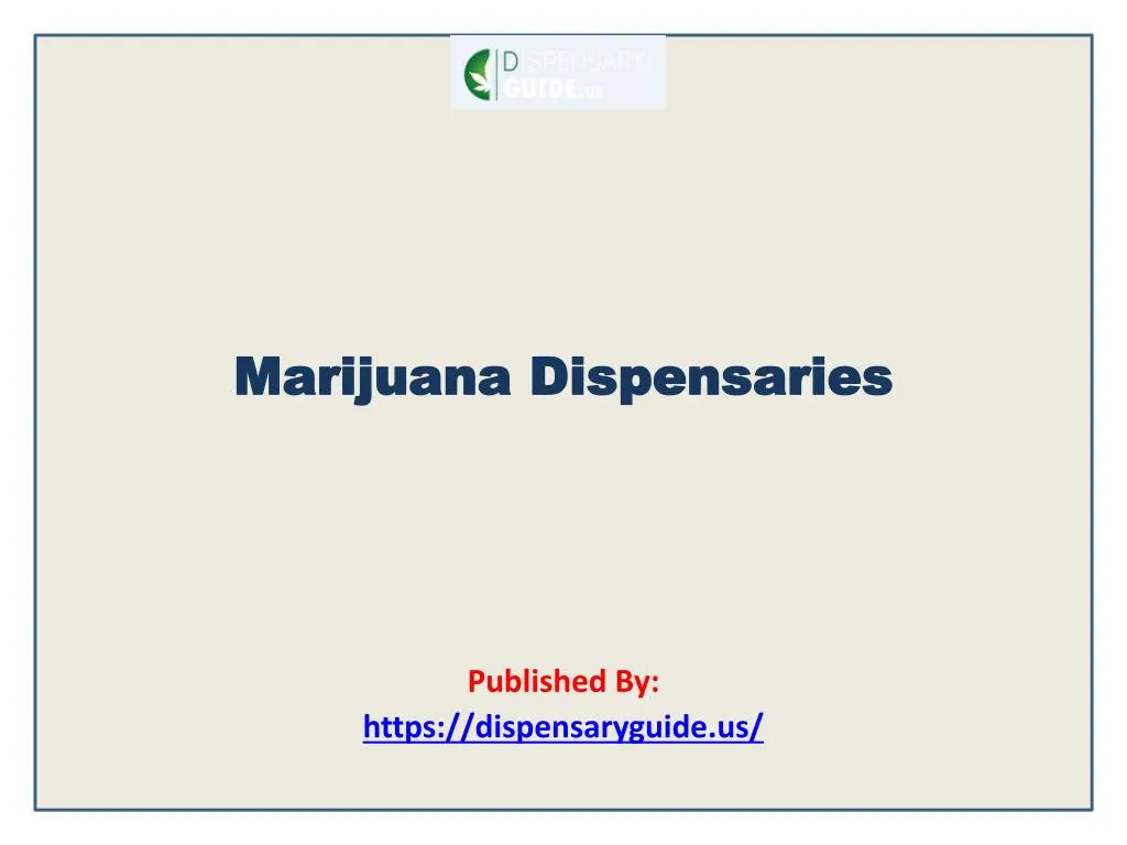 marijuana dispensaries published by https dispensaryguide us