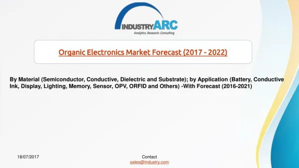 Organic Electronics Market Pigments Progressing Towards A Strong Growth Due To High Demand In Organic Device