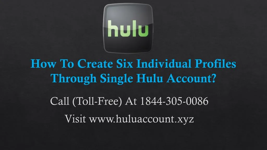 how to create six individual profiles through single hulu account