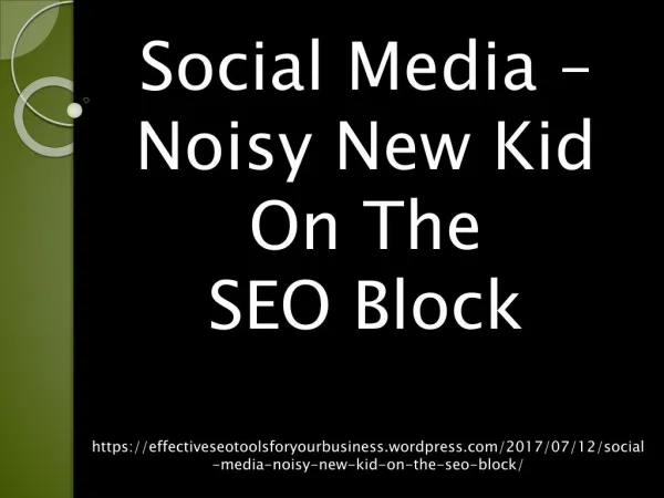 Social Media – Noisy New Kid On The SEO Block