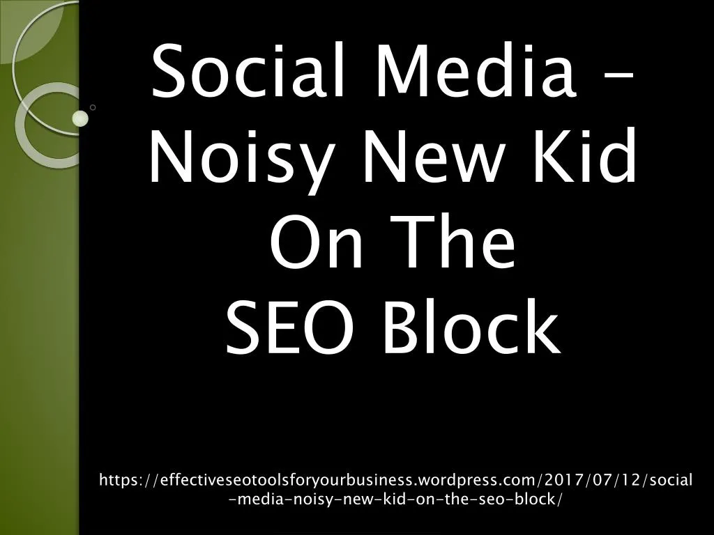 social media noisy new kid on the seo block