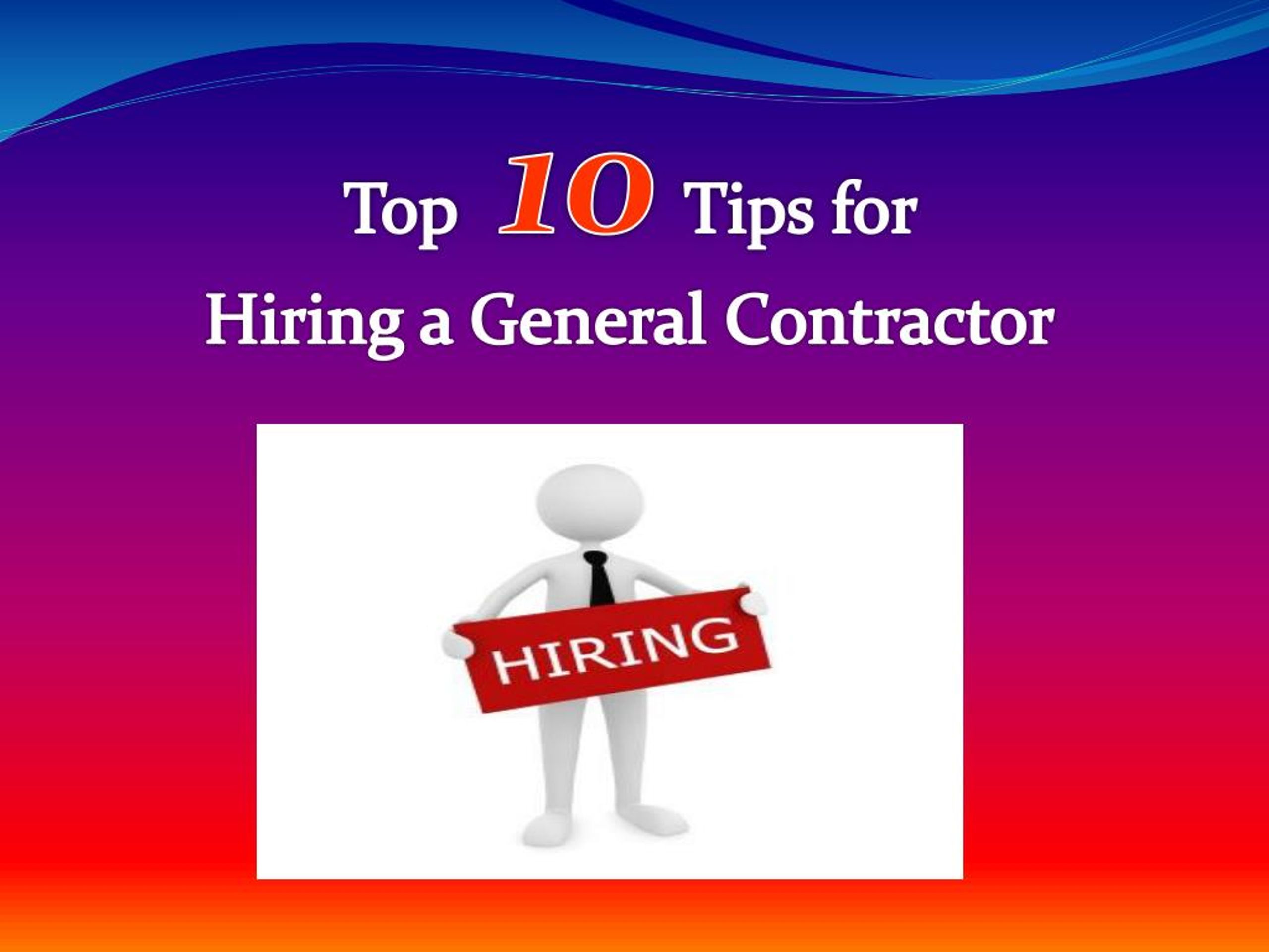 PPT - Top 10 Tips for Hiring a General Contractor Florida PowerPoint ...