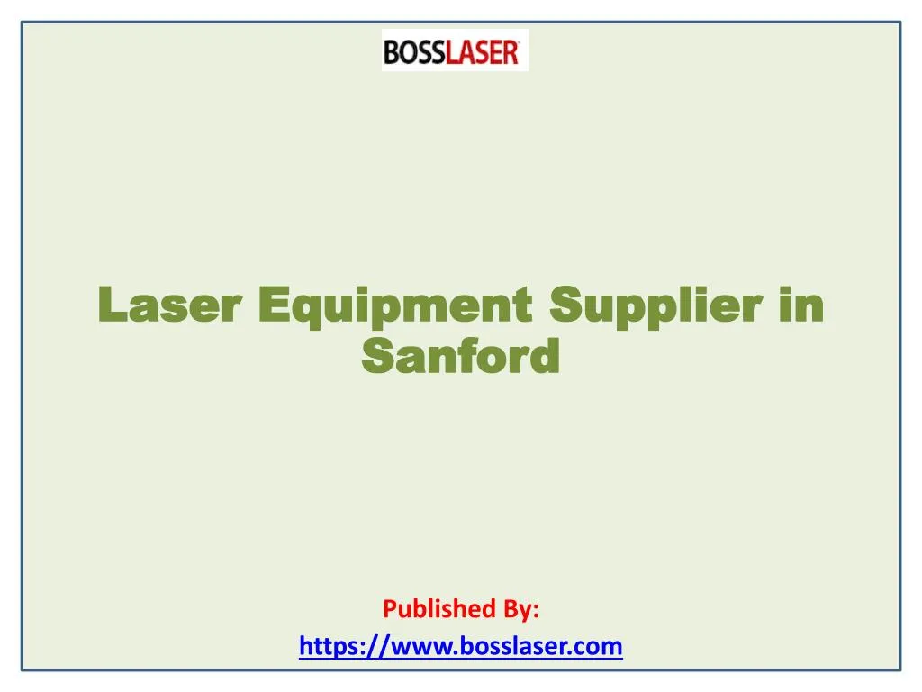laser equipment supplier in sanford published by https www bosslaser com
